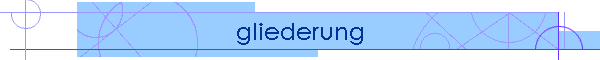 gliederung
