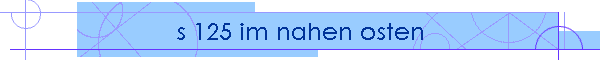 s 125 im nahen osten
