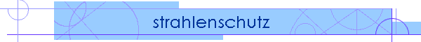 strahlenschutz