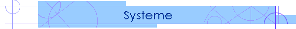 Systeme