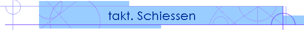 takt. Schiessen