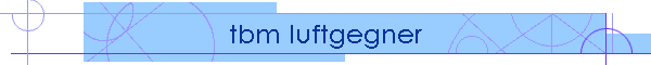 tbm luftgegner