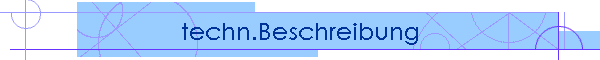 techn.Beschreibung