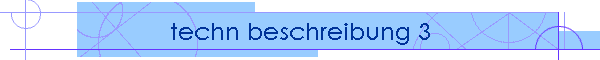 techn beschreibung 3